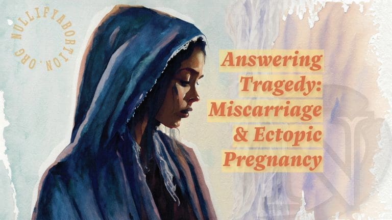 Answering Tragedy: Miscarriage & Ectopic Pregnancy